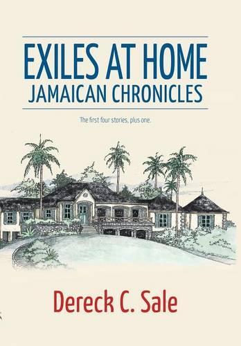 Exiles at Home: Jamaican Chronicles (Hardback)