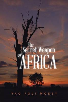 The Secret Weapon of Africa (Paperback)