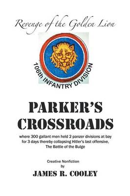 Parker's Crossroads: Revenge of the Golden Lion (Paperback)