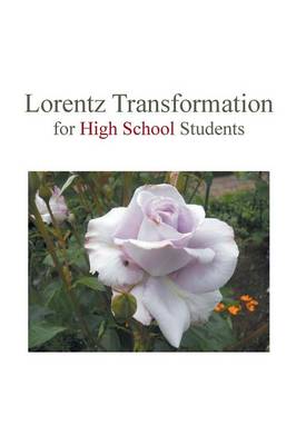 Lorentz Transformation for High School Students (Paperback)