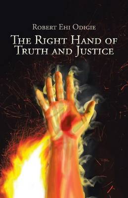 The Right Hand of Truth and Justice (Paperback)