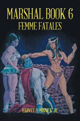 Marshal Book 6: Femme Fatales (Paperback)