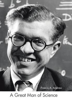 A Great Man of Science: An Appraisal of the Works of Fred Hoyle (Hardback)