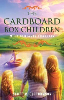 The Cardboard Box Children: Meet Benjamin Franklin (Paperback)