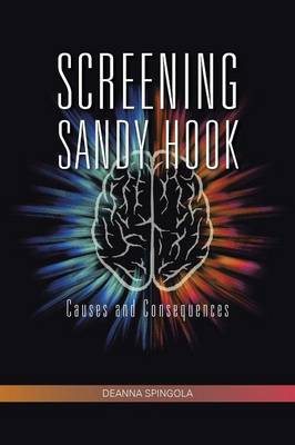 Screening Sandy Hook: Causes and Consequences (Paperback)