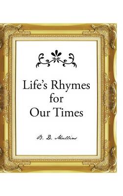 Life's Rhymes for Our Times (Hardback)