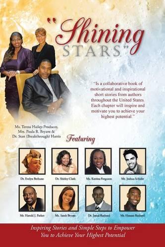 Shining Stars: Inspiring Stories and Simple Steps to Empower You to Achieve Your Highest Potential (Paperback)