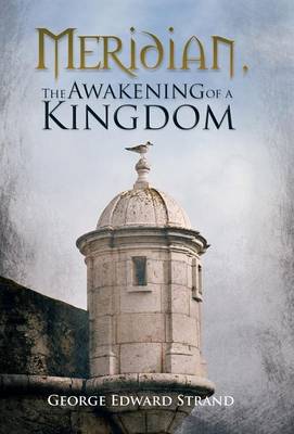 Meridian, the Awakening of a Kingdom (Hardback)