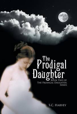 The Prodigal Daughter: Book Two of the the Prodigal Daughter Series (Hardback)