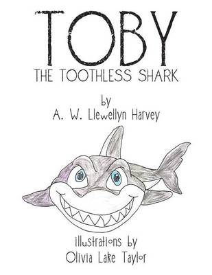 Toby the Toothless Shark (Paperback)