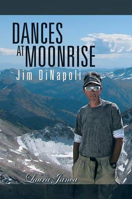 Dances at Moonrise: Jim Dinapoli (Paperback)
