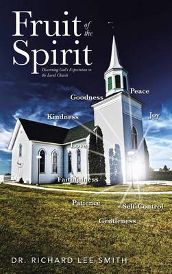 Fruit of the Spirit: Discerning God's Expectation in the Local Church (Hardback)