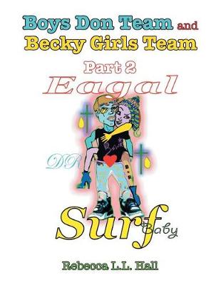 Boys Don Team and Becky Girls Team: Part 2 Eagal Surf (Paperback)