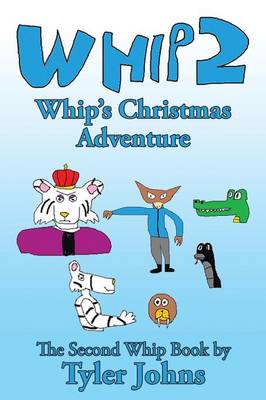 Whip 2: Whip's Christmas Adventure (Paperback)