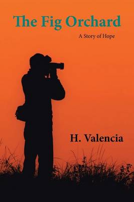 The Fig Orchard: A Story of Hope (Paperback)