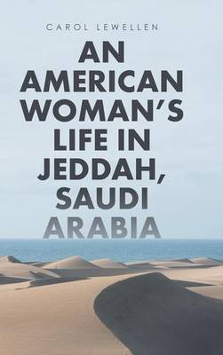 An American Woman's Life in Jeddah, Saudi Arabia (Hardback)