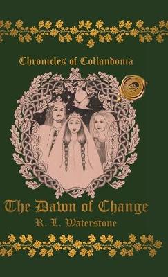 Chronicles of Collandonia: The Dawn of Change (Hardback)