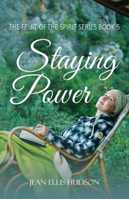 Staying Power: The Fruit of the Spirit Series Book 5 (Paperback)