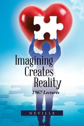 Imagining Creates Reality: 1967 Lectures (Paperback)