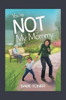 You're Not My Mommy (Paperback)