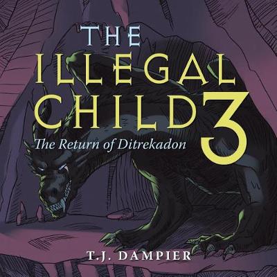 The Illegal Child 3: The Return of Ditrekadon (Paperback)