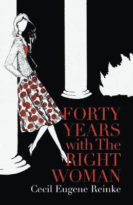 Forty Years with the Right Woman: A Memoir (Paperback)