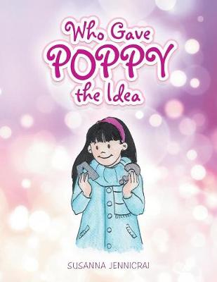 Who Gave Poppy the Idea (Paperback)
