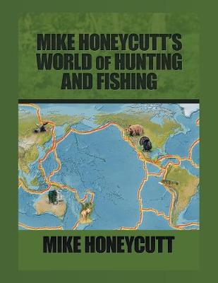 Mike Honeycutt's World of Hunting and Fishing (Paperback)