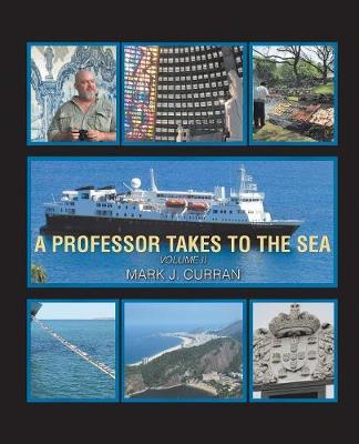 A Professor Takes to the Sea: Learning the Ropes on the National Geographic Explorer (Paperback)