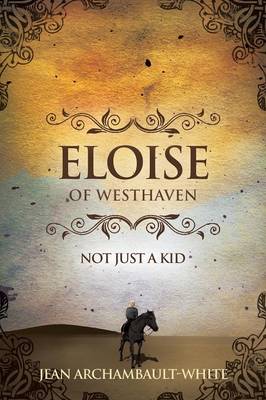 Eloise of Westhaven: Not Just a Kid (Volume 1) (Paperback)