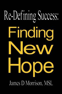 Re-Defining Success: Finding New Hope (Paperback)