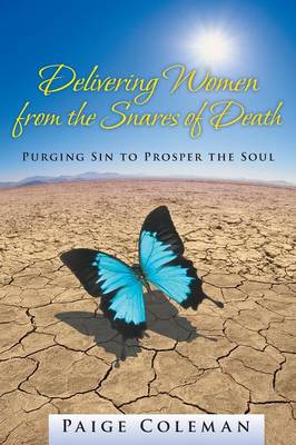Delivering Women from the Snares of Death: Purging Sin to Prosper the Soul (Paperback)