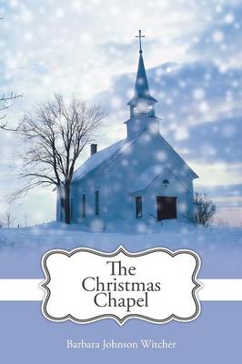 The Christmas Chapel (Paperback)