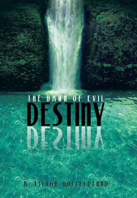 Destiny: The Dawn of Evil (Hardback)