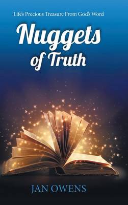 Nuggets of Truth: Life's Precious Treasure from God's Word (Hardback)