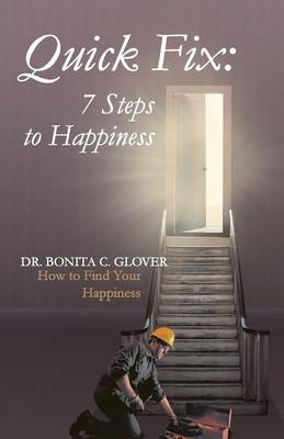 Quick Fix: Seven Steps to Happiness: How to Find Your Happiness (Paperback)
