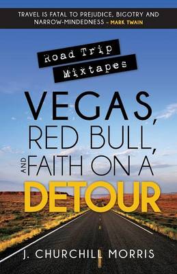 Road Trip Mixtapes: Vegas, Red Bull, and Faith on a Detour (Paperback)