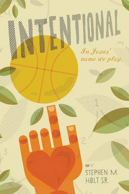 Intentional: In Jesus' Name We Play (Paperback)