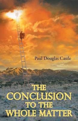 The Conclusion to the Whole Matter (Paperback)