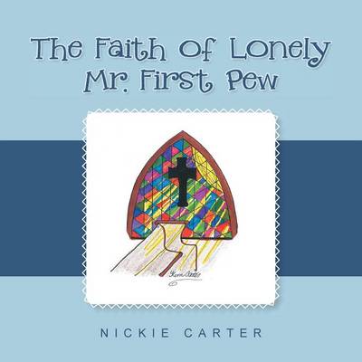 The Faith of Lonely Mr. First Pew (Paperback)