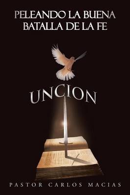 Peleando La Buena Batalla de La Fe: Batalla Espiritual (Paperback)