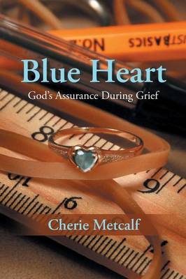 Blue Heart: God's Assurance During Grief (Paperback)