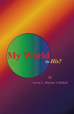 My World or His? (Paperback)