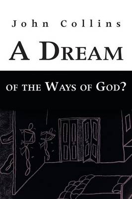 A Dream of the Ways of God? (Paperback)