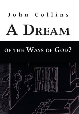 A Dream of the Ways of God? (Hardback)