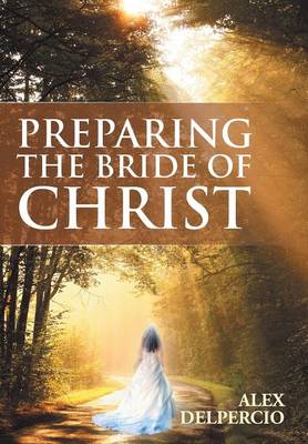 Preparing the Bride of Christ (Hardback)