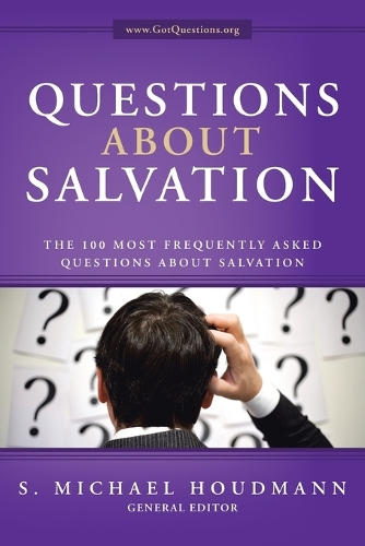 Questions about Salvation: The 100 Most Frequently Asked Questions about Salvation (Paperback)