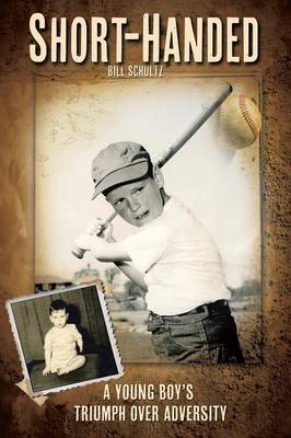 Short-Handed: A Young Boy's Triumph Over Adversity (Paperback)