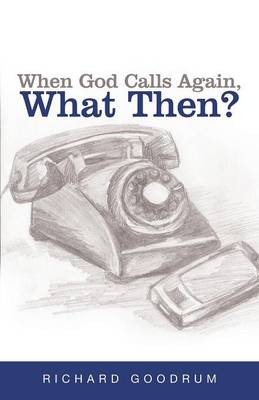 When God Calls Again, What Then? (Paperback)