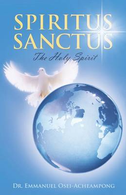 Spiritus Sanctus: The Holy Spirit (Paperback)